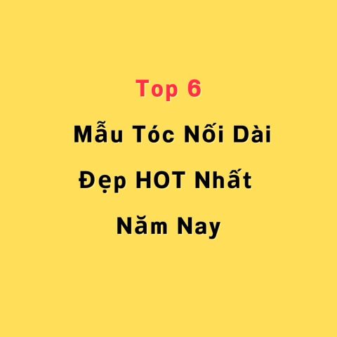 6 Mẫu Tóc Nối Dài Đẹp HOT nhất hiện nay